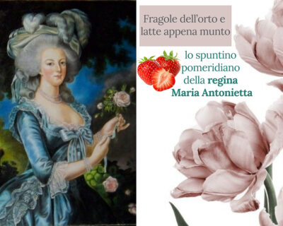 I gusti a tavola della regina Maria Antonietta